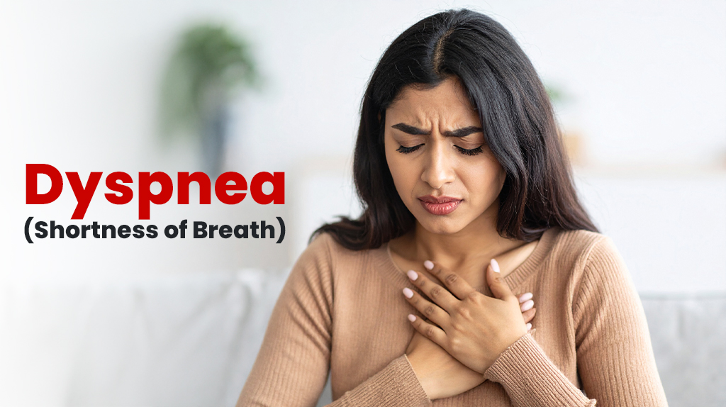 Dyspnea: Understanding the Causes and Treatments for Shortness of Breath